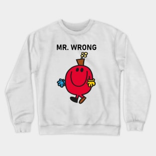 MR. WRONG Crewneck Sweatshirt